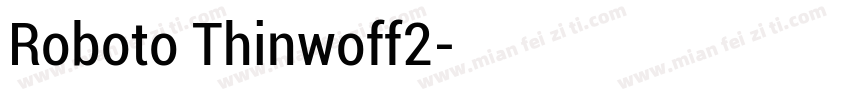 Roboto Thinwoff2字体转换